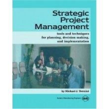 Strategic Project Management: Tools and Techniques for Planning